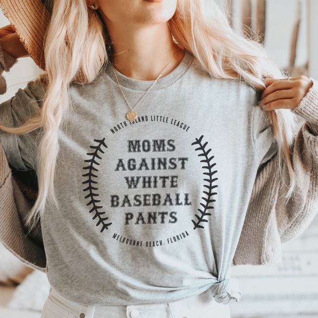 Anpassningsbar "Mammor mot White Baseball Byxor" T Shirt (Skapare uppladdad)
