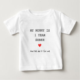 Anpassningsbar Min Mamma är 1 års Sober for Me-skr T Shirt