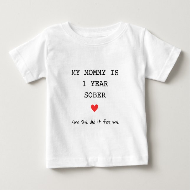 Anpassningsbar Min Mamma är 1 års Sober for Me-skr T Shirt (Framsida)
