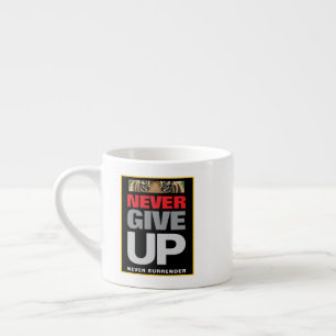 Anpassningsbar Motivering, aldrig Ge Up, överge al Espressomugg