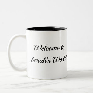Anpassningsbar Mugg "Välkommen till Sarah World" D