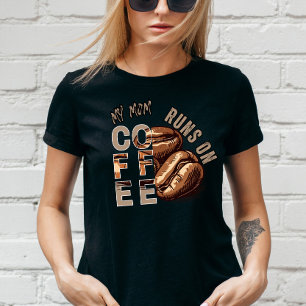 Anpassningsbar My Mamma Springa om kaffe Helgdag T Shirt