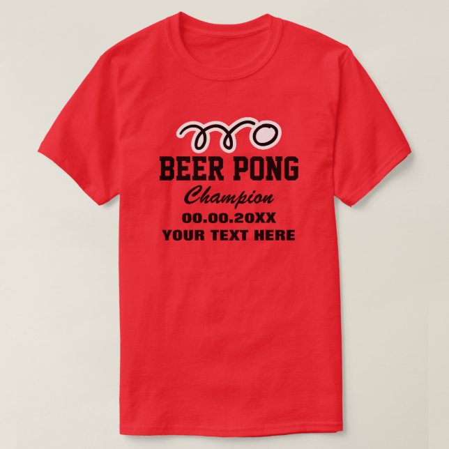 Anpassningsbar öl pong champion att dricka skjorta t-shirt (Design framsida)