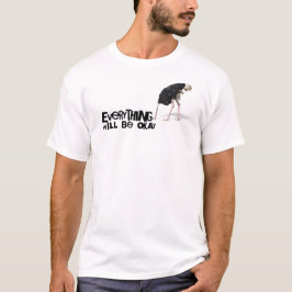 ANPASSNINGSBAR - Ostrich - Allt kommer att bli bra T Shirt