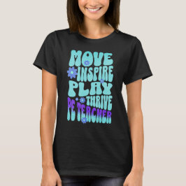 Anpassningsbar PE Gym Teacher Retro Move, Inspire, T Shirt
