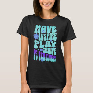 Anpassningsbar PE Gym Teacher Retro Move, Inspire, T Shirt