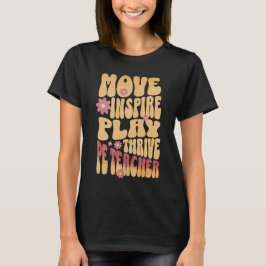 Anpassningsbar PE Gym Teacher Retro Move, Inspire, T Shirt