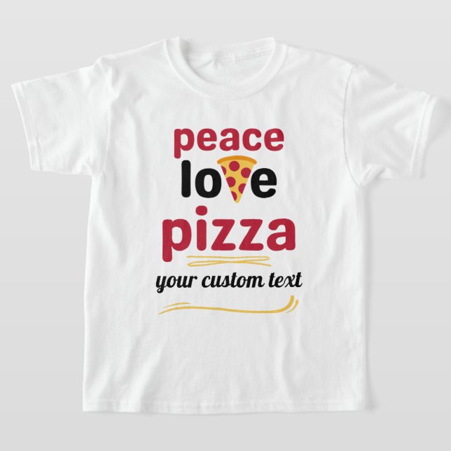 anpassningsbar Peace Kärlek Pizza Italiensk matröd T Shirt (Laydown)