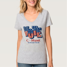 Anpassningsbar Personlig Val Vote Kampanj T Shirt