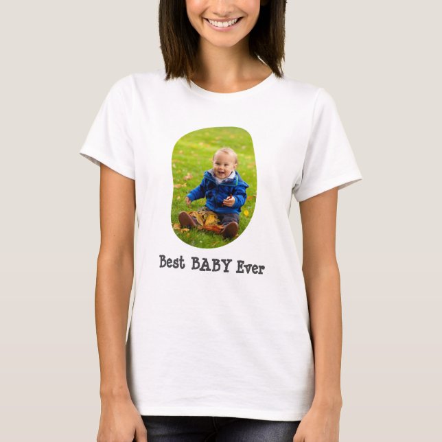 Anpassningsbar Photo Best Baby någonsin Personlig  T Shirt (Framsida)