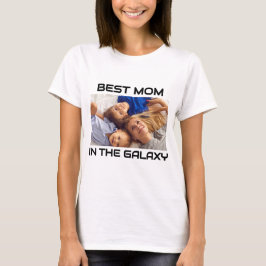 Anpassningsbar Photo "Best Mamma in the Galaxy" - T Shirt