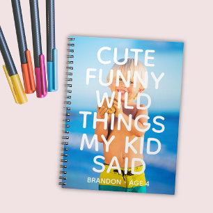 Anpassningsbar Photo Cute Funny Vild Sak My Kid sa Anteckningsbok