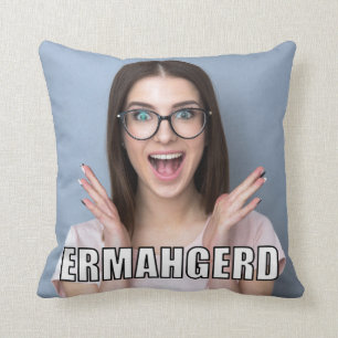 Anpassningsbar Photo Funny Ermahgerd Meme Stil Kudde