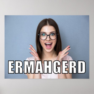 Anpassningsbar Photo Funny Ermahgerd Meme Stil Poster
