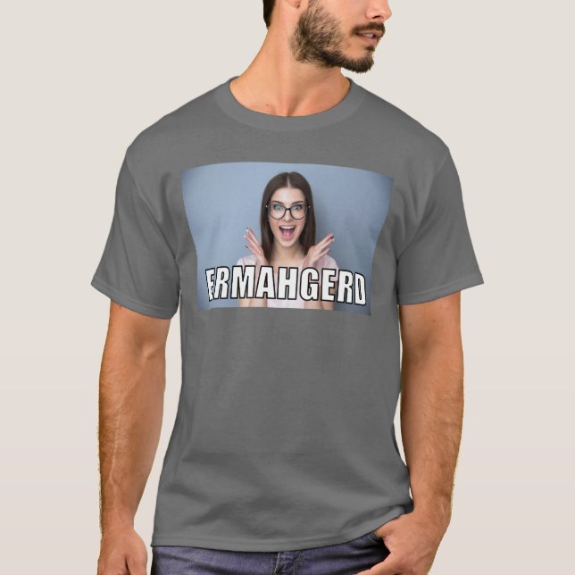 Anpassningsbar Photo Funny Ermahgerd Meme Stil T Shirt (Framsida)