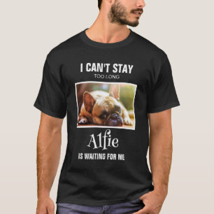 Anpassningsbar Photo kan inte stanna medan Pet vän T Shirt