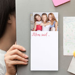 Anpassningsbar Photo Mamma sa.. i handskrivet Rosa<br><div class="desc">Anpassa det magnetiska anteckningsblocket med ditt favoritfoto och placera det på kylskåpet så att alla vet var det finns. Mallen är utformad så att du kan lägga till ett foto och du kan även redigera texten "mamma har sagt.." om du vill ändra den till exempel till morsa eller mamma. Fästen...</div>