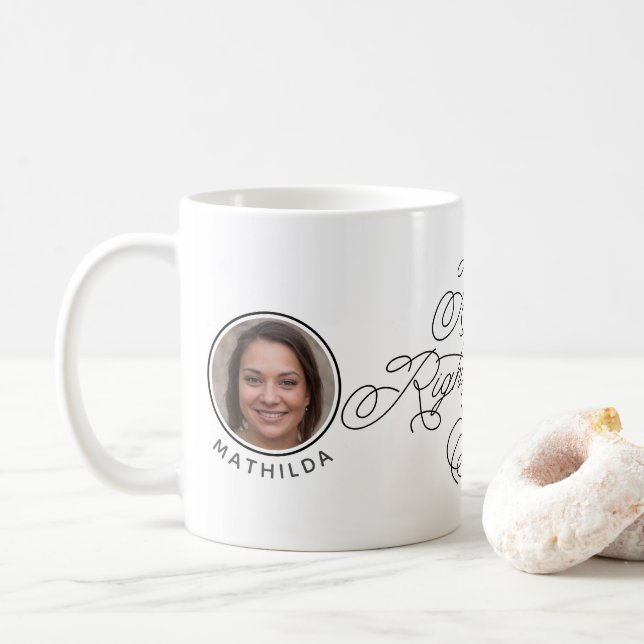 Anpassningsbar Photo & Namn Best Höger Swipe någon Kaffemugg (Med munk)