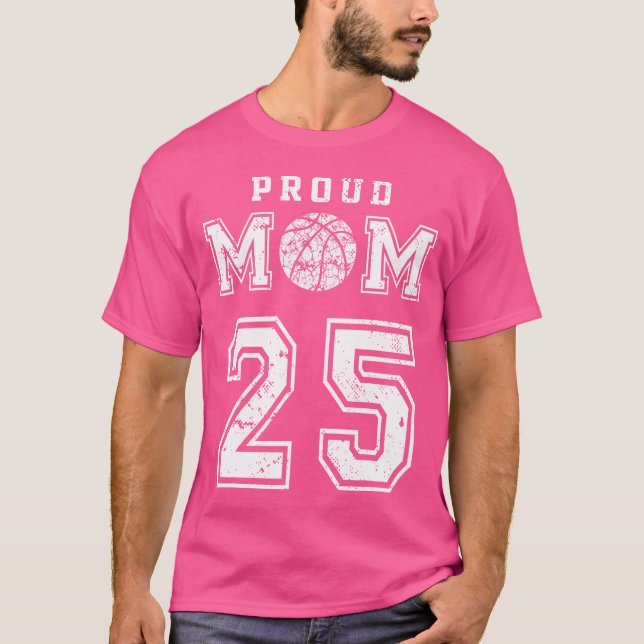 Anpassningsbar Proud Basketball Mamma nummer 25 Pe T Shirt (Framsida)