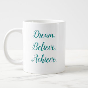 Anpassningsbar Quote Dream tror på att uppnå skals Jumbo Mugg