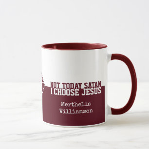 Anpassningsbar Red NOT I DAY SATAN Christian Mugg
