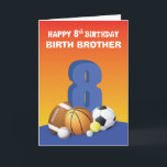 Anpassningsbar Relation Birth Brother Boy 8th Birt Kort<br><div class="desc">Gå med fira en pojkes åttonde födelsedag snart nog. För att hälsa honom på hans speciella dag kan du lätt ge honom den här roligten och det färgstarka sportinspirerade kortet. Du kan anpassa relationen på det här kortet.</div>