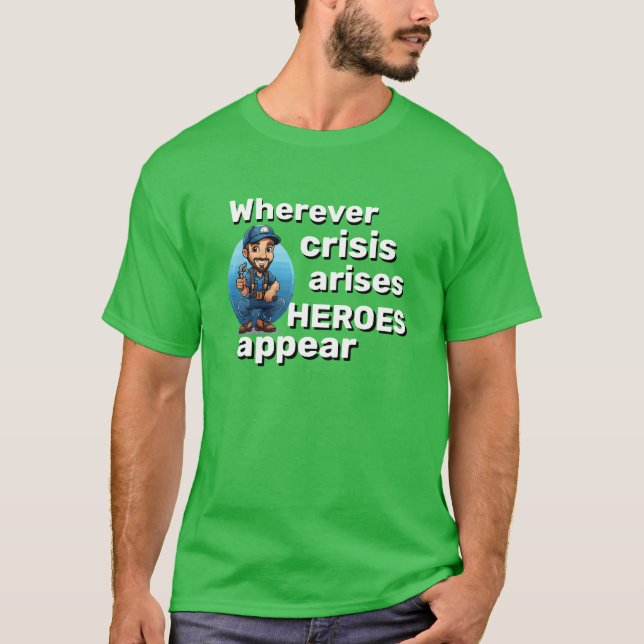 Anpassningsbar Rörmokare Present HJÄLTAR UPPKOMMER T Shirt (Framsida)