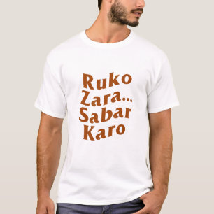 Anpassningsbar Ruko Zara Sabar Karo Desi Indian Fu T Shirt