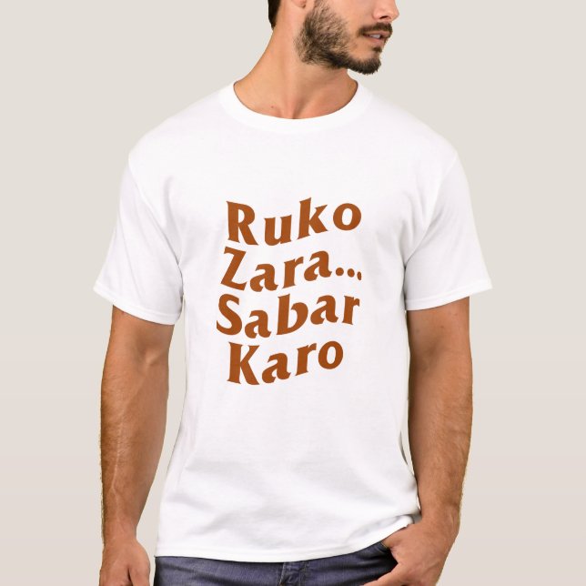 Anpassningsbar Ruko Zara Sabar Karo Desi Indian Fu T Shirt (Framsida)