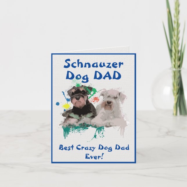 Anpassningsbar Schnauzer Pappa Best Crazy Hund Dig Kort (Framsida)