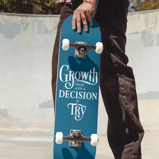 Anpassningsbar Skateboard - Tillväxtsstart (Growth Starts with a Decision to Try – Custom Skateboard)