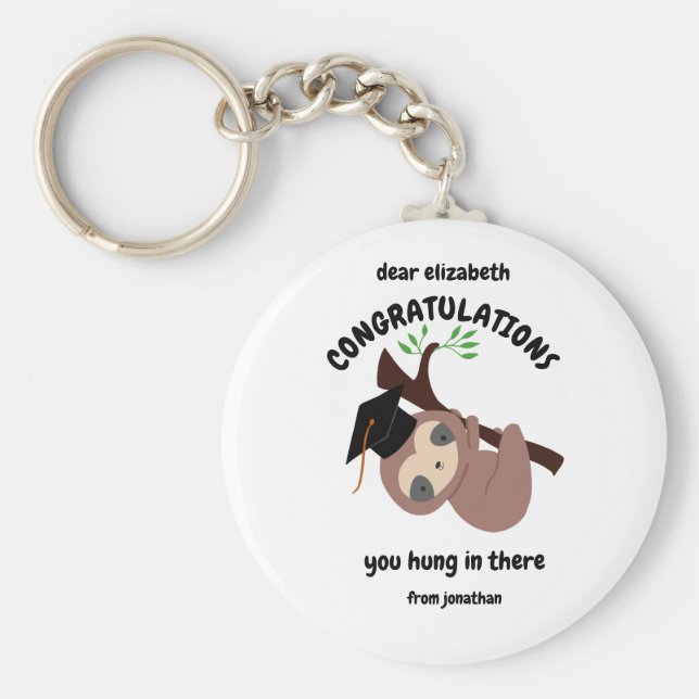 Anpassningsbar Sloth Studenten Du hängde in där Cu Nyckelring (Framsidan)