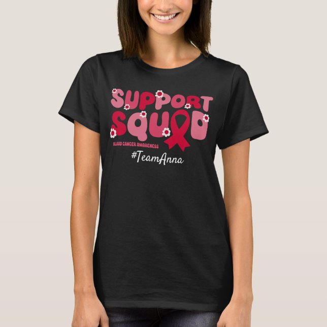 Anpassningsbar Team Support Squad for Blood Cancer T Shirt (Framsida)
