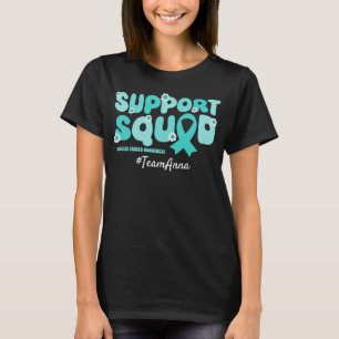 Anpassningsbar Team Support Squad for Ovarian Canc T Shirt