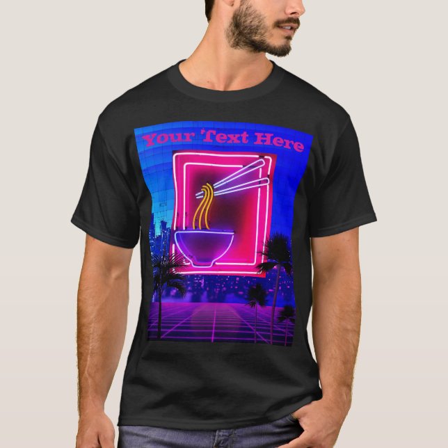 Anpassningsbar Text 80s Vaporwave Neon Ramen Noodl T Shirt (Framsida)