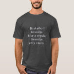 Anpassningsbar Text Funny Grandpa Basketball T Shirt<br><div class="desc">Vi presenterar Anpassningsbar Text Funny Grandpa basketball player-skjorta! Designad, särskilt för de kallaste farfar där ute som kärlek spelar basketmatchen. Den här roligten och den unika t-shirt-skjortan är perfektens gåva till din morfar. Med ett textalternativ för anpassningsbar kan du anpassa den så att den blir ännu mer speciell. Farfar kommer...</div>