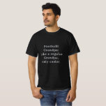 Anpassningsbar Text-funny Grandpa Football T Shirt<br><div class="desc">Vi presenterar Anpassningsbar Text Funny Grandpa Football fläkt-skjorta! Designad, särskilt för de kallaste farfars där ute som kärlek tittar på fotboll. Den här roligten och den unika skjortan är perfektens gåva till din favoritfotboll fläkt. Med ett textalternativ för anpassningsbar kan du anpassa den för att göra den ännu speciellare. Visa...</div>