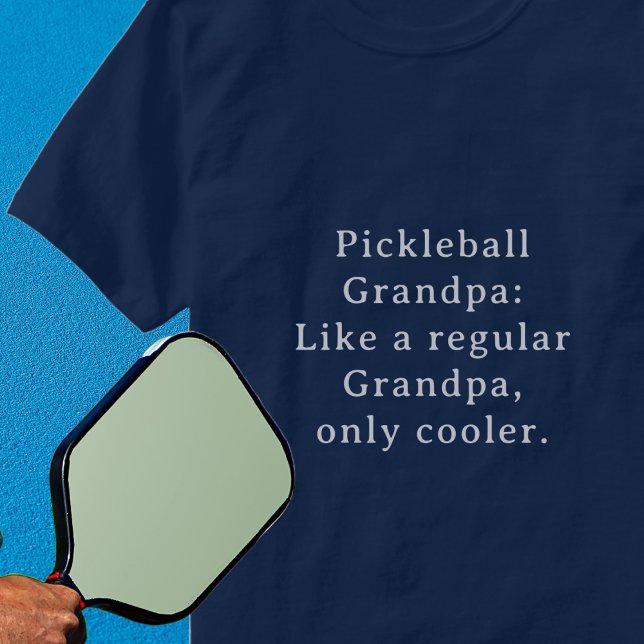 Anpassningsbar Text Funny Grandpa Pickleball T Shirt (Pickleball player funny shirt for grandpa or all other players. Add your own text message. )