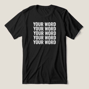 Anpassningsbar Text Lägg till din egen Ord-Personl T Shirt