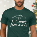Anpassningsbar Text som är mest sannolik för fel i T Shirt<br><div class="desc">Gör den här julens Roligt med Anpassningsbarna T-shirts för hela familjen. Lägg till din egen personlig som vad du tänkor hur alla i familjen löper störst risk att tillbringa jul i år. Ska hon dricka hela vin? Kommer han att äta godis från en strumpa hela dagen? Modern typografi blandad med...</div>