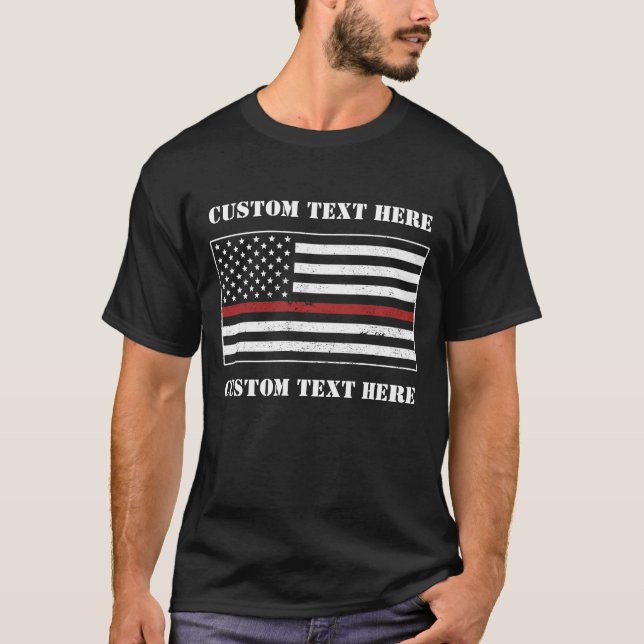 Anpassningsbar Thin Red Line USA flagga Proud Fire T Shirt (Framsida)