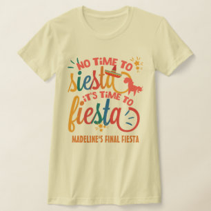Anpassningsbar till Siesta Det är dags att Fiesta T Shirt