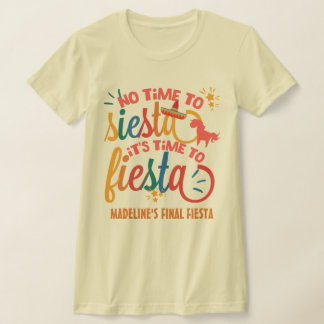 Anpassningsbar till Siesta Det är dags att Fiesta T Shirt