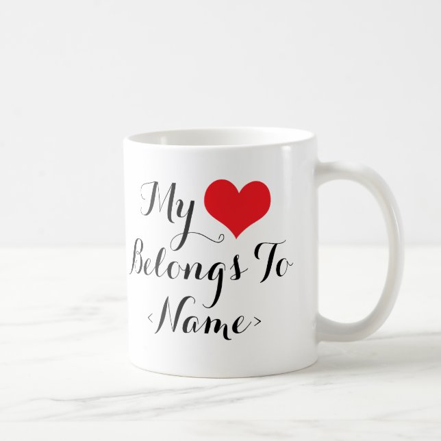 Anpassningsbar Tillhören Mitt hjärta till<Name> Kaffemugg (Höger)