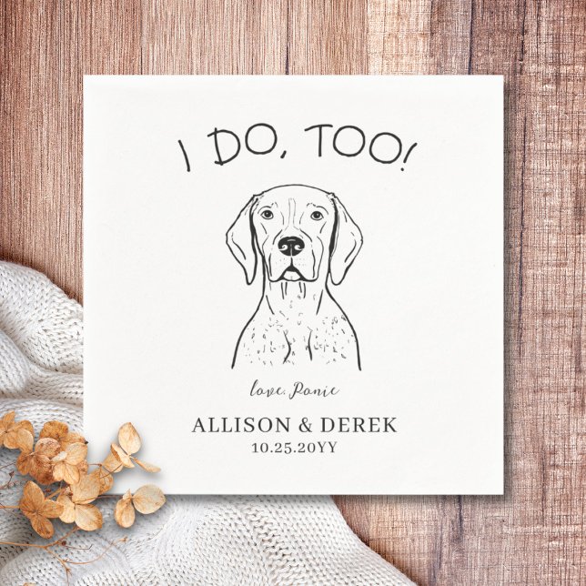 Anpassningsbar Tysk Shorthair Pointer Hund Bröllop Pappersservett (I do too dog wedding napkin, German shorthaired pointer)