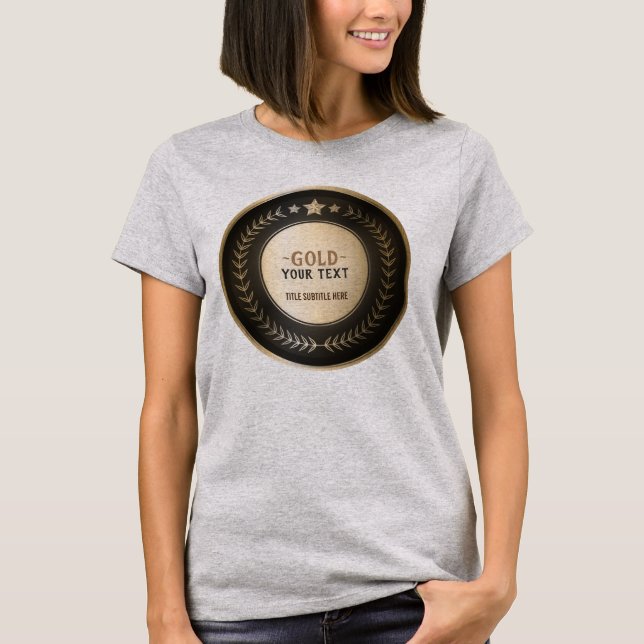 ANPASSNINGSBAR UTSKRIFT DIY MEDAL Guld #1 CHON EDI T Shirt (Framsida)