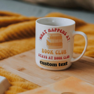 anpassningsbar Vad som händer vid Bok Klubb Stays Kaffemugg