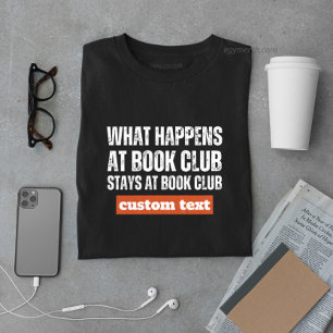anpassningsbar Vad som händer vid Bok Klubb Stays T Shirt