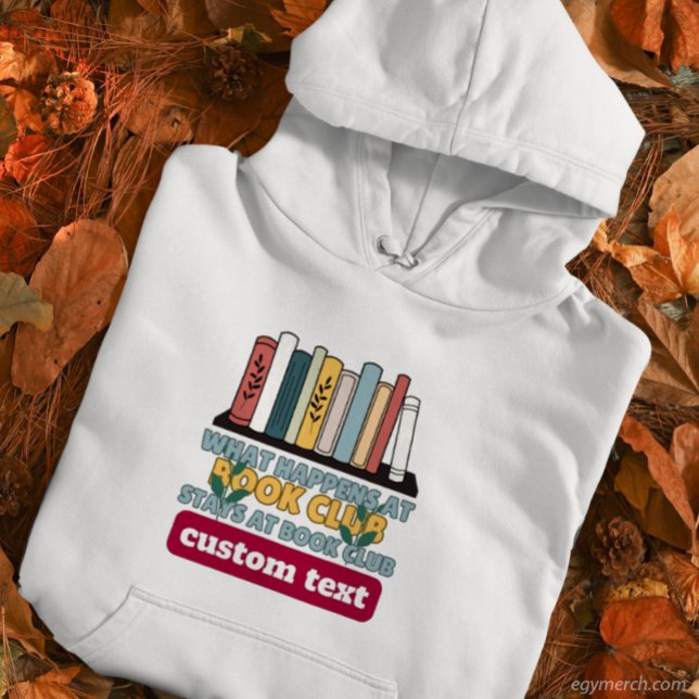anpassningsbar Vad som händer vid Bok Klubb Stays  T Shirt (Skapare uppladdad)