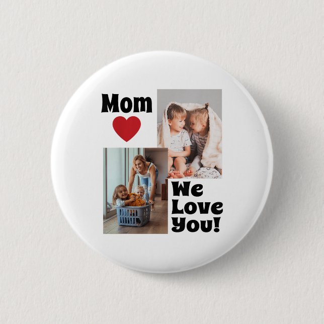 Anpassningsbar Vi Kärlek er Mamma-foto - anpassa e Knapp (Framsida)